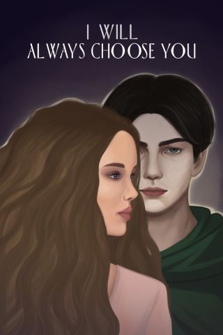 I will always choose you