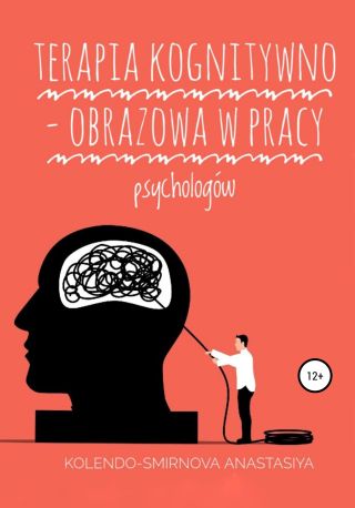 Terapia kognitywno – obrazowa w pracy psycholog?w