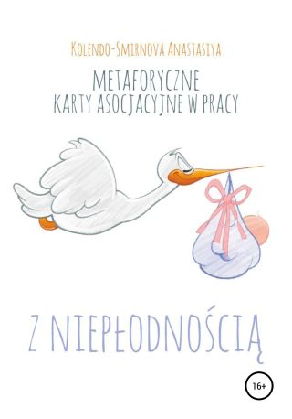 Metaforyczne karty asocjacyjne w pracy z niep?odno?ci?